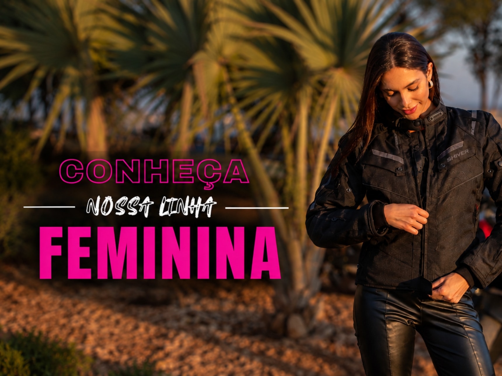 Conheça nossa linha feminina